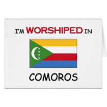 I'm Worshiped In COMOROS cards