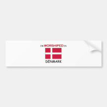 I'm Worshiped In DENMARK Bumper Sticker