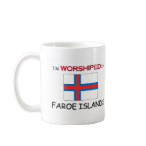 I'm Worshiped In FAROE ISLANDS mugs by flagshirt I'm Worshiped In FAROE ISLANDS mugs