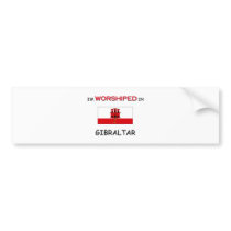 I'm Worshiped In GIBRALTAR bumper stickers