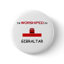 I'm Worshiped In GIBRALTAR buttons