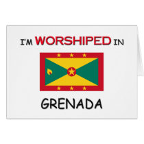 I'm Worshiped In GRENADA cards