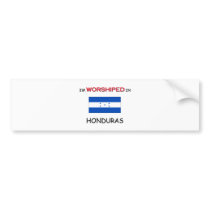 I'm Worshiped In HONDURAS bumper stickers