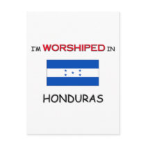 I'm Worshiped In HONDURAS postcards