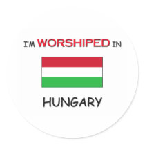 I'm Worshiped In HUNGARY stickers