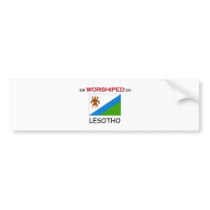 I'm Worshiped In LESOTHO bumper stickers