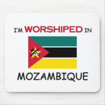 I'm Worshiped In MOZAMBIQUE mousepads