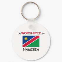I'm Worshiped In NAMIBIA keychains by flagshirt I'm Worshiped In NAMIBIA keychains