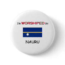 I'm Worshiped In NAURU buttons
