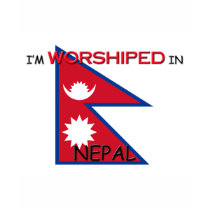 I'm Worshiped In NEPAL t-shirts by flagshirt I'm Worshiped In NEPAL t-shirts
