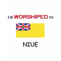 I'm Worshiped In NIUE t-shirts