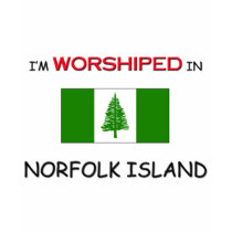 I'm Worshiped In NORFOLK ISLAND t-shirts by flagshirt I'm Worshiped In NORFOLK ISLAND t-shirts