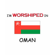 I'm Worshiped In OMAN t-shirts by flagshirt I'm Worshiped In OMAN t-shirts