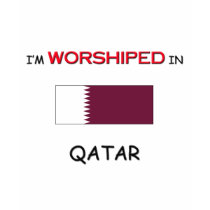I'm Worshiped In QATAR t-shirts by flagshirt I'm Worshiped In QATAR t-shirts