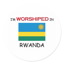I'm Worshiped In RWANDA stickers by flagshirt I'm Worshiped In RWANDA stickers