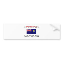 I'm Worshiped In SAINT HELENA bumper stickers
