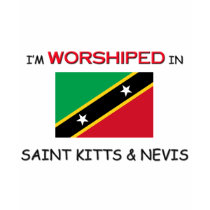 I'm Worshiped In SAINT KITTS & NEVIS t-shirts