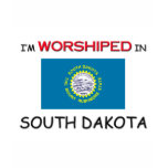 I'm Worshiped In SOUTH DAKOTA