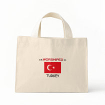 I'm Worshiped In TURKEY bags