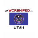 I'm Worshiped In UTAH t-shirts by flagshirt I'm Worshiped In UTAH t-shirts