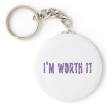 I'm Worth It Keychain