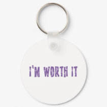 I'm Worth It Keychain by lifeisahighway I'm Worth It Keychain
