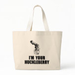 I'm Your Huckleberry Canvas Bag