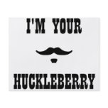 I'm Your Huckleberry Doc Holliday Personalized Flyer