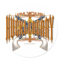 I'm Your Huckleberry stickers