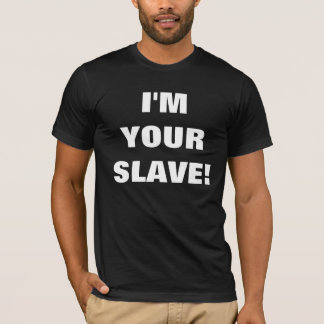 i wanna be your slave t shirt