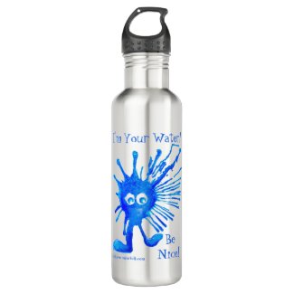 I'm Your Water Be Nice 24oz Stainless Steel Bottle