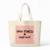 ima GuRL, nuff said Bag