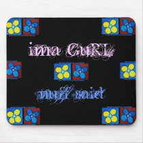 ima GuRL, nuff said Mousepad by jadeeslayton ima GuRL, nuff said Mousepad