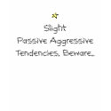 images-1, SlightPassive AggressiveTendencies, B... t-shirts