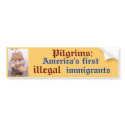 images, America's first , Pilgrims:, illegal, i... bumper stickers