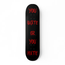 imagesblck, YOU, SKATE, OR, YOU, HATE skateboards