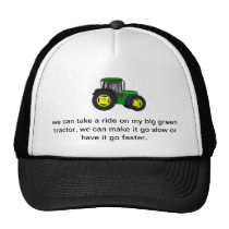 imagesCAPOM91C, we can take a ride on my big gr... Trucker Hat