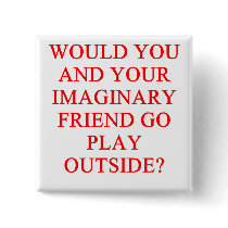 imaginary friend joke buttons