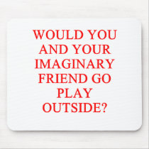 imaginary friend joke mousepads