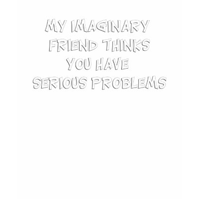 Imaginary Friends T-shirt by ironydesign