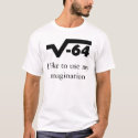 Imaginary Numbers t-shirts by eternalfire42 Imaginary Numbers t-shirts