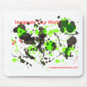 ImaginateYourWorld mousepads