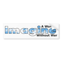 Imagine a World Without War bumper stickers
