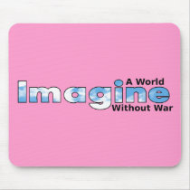 Imagine a World Without War mousepads