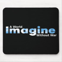 Imagine a World Without War mousepads