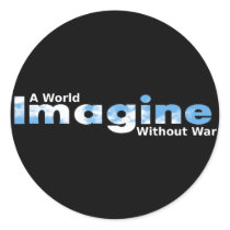 Imagine a World Without War stickers by NewEarthView Imagine a World Without War stickers