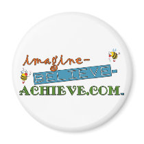 imagine-believe-achieve.com magnet by WendyMerritt_com imagine-believe-achieve.com magnet