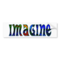 Imagine Bumper Sticker bumper stickers