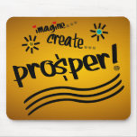 Imagine , Create, Prosper! With Hearts and Swirls Mouse Pads Imagine , Create, Prosper! With Hearts and Swirls Mouse Pads
