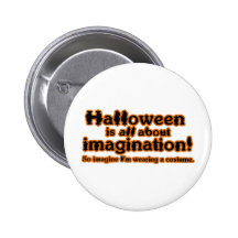 Imagine I'm Wearing a Costume Pins